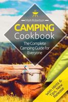 Camping Cookbook: Amazing & Easy Camping Recipes: The Complete Camping Guide for Everyone 1979181969 Book Cover