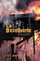 La Decouverte: Discovery 1466908009 Book Cover