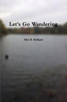 Let's Go Wandering 1329603761 Book Cover