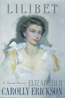 Lilibet: An Intimate Portrait of Elizabeth II 0312287348 Book Cover