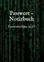 Passwort - Notizbuch: Passwortschutz in 3D 3347113470 Book Cover
