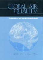 Global Air Quality: An Imperative for Long-Term Observational Strategies 0309074142 Book Cover