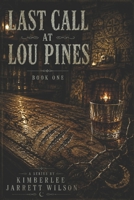 Last Call at Lou Pines: Book One B0H98Q6J38 Book Cover