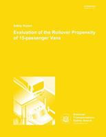 Safety Report: Evaluation of the Rollover Propensity of 15-passenger Vans 1495447278 Book Cover