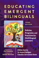 Educating Emergent Bilinguals: Policies, Programs, and Practices for Multilingual Learners (Language and Literacy Series) 0807787388 Book Cover