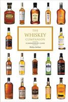 The Whiskey Companion: A Connoisseur's Guide to the World's Finest Whiskies 0762430060 Book Cover