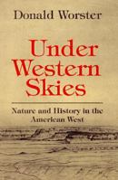 Under Western Skies: Nature and History in the American West 0195086716 Book Cover