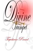 Divine Trumpet 149979729X Book Cover
