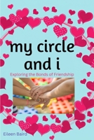 my circle and i: Exploring the Bonds of Friendship B0CLXG7WW9 Book Cover