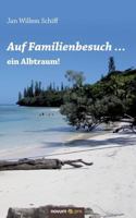 Auf Familienbesuch ... Ein Albtraum! 3990488473 Book Cover