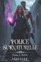 Police Surnaturelle t.1: (S.O.S.) (French Edition) B0DZHX4FMR Book Cover