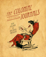 The Colonial Journals: And the emergence of Australian literary culture 1742584977 Book Cover