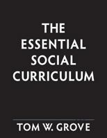 The Essential Social Curriculum 0615778267 Book Cover