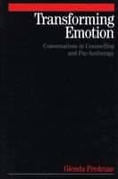 Transforming Emotion: Conversations in Counselling and Psychotherapy 186156399X Book Cover