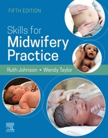 Skills for Midwifery Practice, 5e 0702081914 Book Cover