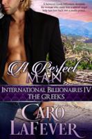 A Perfect Man: International Billionaires IV: The Greeks 1945007125 Book Cover