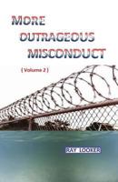 More Outrageous Misconduct 1497582636 Book Cover