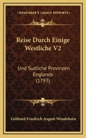 Reise Durch Einige Westliche V2: Und Sudliche Provinzen Englands (1793) 1166314758 Book Cover