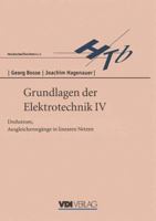 Grundlagen Der Elektrotechnik IV: Drehstrom, Ausgleichsvorgange in Linearen Netzen 3540621512 Book Cover