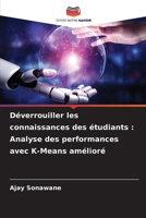 Déverrouiller les connaissances des étudiants: Analyse des performances avec K-Means amélioré (French Edition) 6208282012 Book Cover