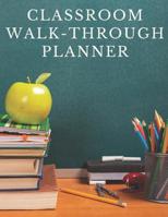 Classroom Walk-through Planner 1075978912 Book Cover