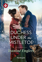 His Duchess under the Mistletoe 1335050426 Book Cover