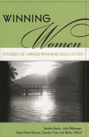 Winning Women: Stories of Award-Winning Educators 1578861586 Book Cover