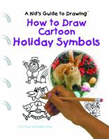 How to Draw Cartoon Holiday Symbols (Kid's Guide to Drawing) 0823967263 Book Cover