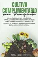 Cultivo Asociado para Principiantes: Crear Jardines Ecológicos para Plantas Más Sanas y Sostenibles: Fomenta la Biodiversidad y Reduce los Químicos – ... las Plagas de Forma Natural (Spanish Edition) B0F4R9736P Book Cover