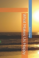 What Makes Us Happy B0FVG2S78M Book Cover