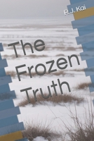 The Frozen Truth B0DQJ2ZVNZ Book Cover