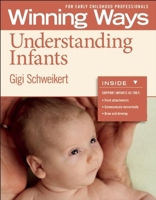 Understanding Infants [3-pack]: Winning Ways for Early Childhood Professionals 1605541397 Book Cover