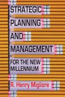 Strategic Planning and Management for the New Millennium 0578210207 Book Cover