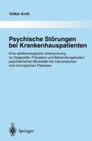 Psychische Storungen Bei Krankenhauspatienten: Eine Epidemiologische Untersuchung Zu Diagnostik, Pravalenz Und Behandlungsbedarf Psychiatrischer Morbiditat Bei Internistischen Und Chirurgischen Patien 3642645844 Book Cover