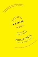 Critical Mass: How One Thing Leads to Another 0374530416 Book Cover