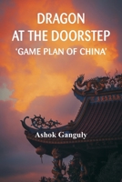 Dragon at the Doorstep: Game Plan of China 8119438361 Book Cover