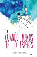 Cuando Menos Te Lo Esperes 1530281334 Book Cover