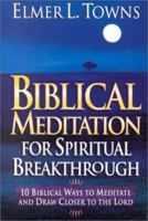 Biblical Meditation for Spiritual Breakthrough 0739415832 Book Cover