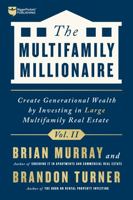 The Multifamily Millionaire : Create Generational Wealth by Investing in Large Multifamily Real Estate 1947200429 Book Cover