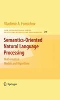 Semantics-Oriented Natural Language Processing: Mathematical Models and Algorithms 0387729240 Book Cover