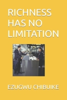 RICHNESS HAS NO LIMITATION B0BBQDFRPB Book Cover