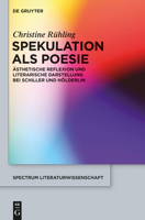 Spekulation ALS Poesie: Asthetische Reflexion Und Literarische Darstellung Bei Schiller Und Holderlin 3110371901 Book Cover