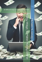 Easy Ways To Make Money Online: 20 different ways to make money online B0DW4625DB Book Cover