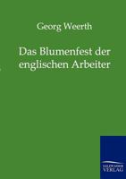 Das Blumenfest Der Englischen Arbeiter 3368285041 Book Cover