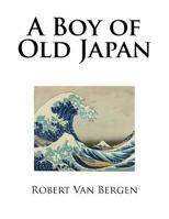 A Boy of Old Japan 1986817210 Book Cover