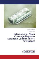 International News Coverage: Nagorno Karabakh Conflict in NYT newspaper 3659803111 Book Cover