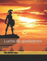 Lucha de gladiadores B09FC9ZXZ3 Book Cover