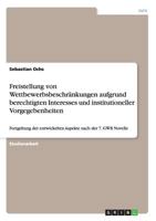 Freistellung von Wettbewerbsbeschr�nkungen aufgrund berechtigten Interesses und institutioneller Vorgegebenheiten 3640501209 Book Cover