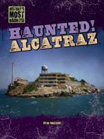 Haunted! Alcatraz 1433992442 Book Cover