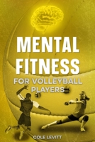 Mental Fitness for Volleyball Players B0FGJTPXNF Book Cover